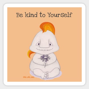 Be kind to yourself Sticker